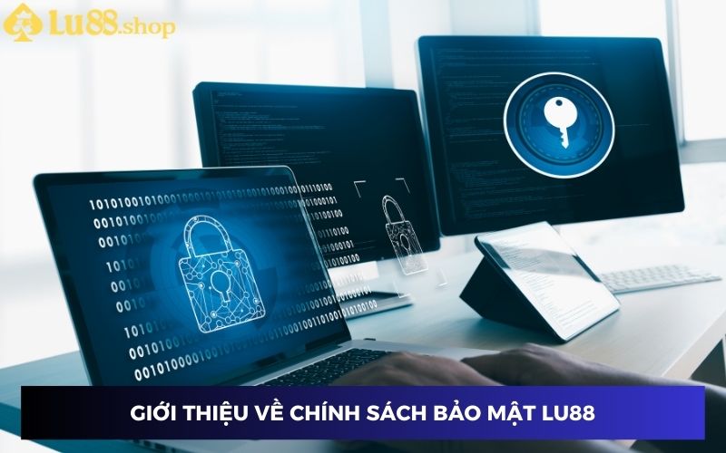 Chính sách bảo mật Lu88 đóng vai trò quan trọng Chính sách bảo mật Lu88 đóng vai trò quan trọng